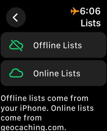 Lists: offline lists from your iPhone, online lists from geocaching.com.